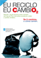 Eu reciclo eu cambio
